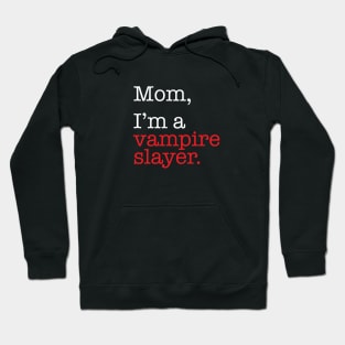 Vampire Slayer Hoodie